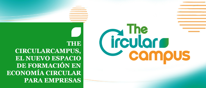 TheCircularCampus, el nuevo espacio de formación en economía circular para empresas 